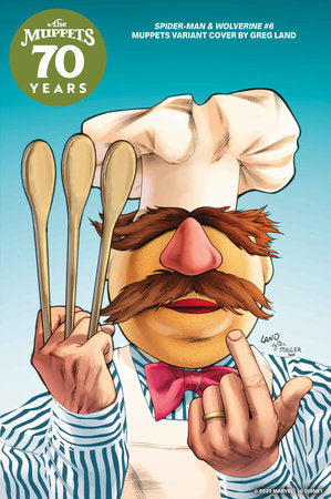 SPIDER-MAN & WOLVERINE #6 GREG LAND MUPPETS VARIANT