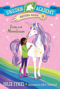 UNICORN ACADEMY NATURE MAGIC #3: ZARA AND MOONBEAM