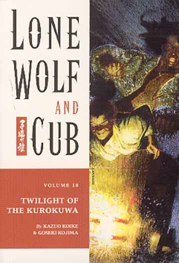 LONE WOLF & CUB TP VOL 18 TWILIGHT OF KUROKUWA (MR) (C: 1-0-