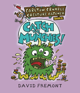 CARLTON CRUMPLE CREATURE CATCHER YA GN CATCH THE MUNCHIES