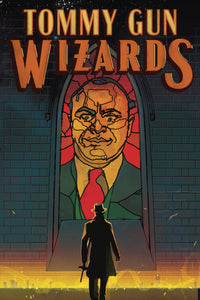 TOMMY GUN WIZARDS #2 (OF 4) CVR A (MACHINE GUN WIZARDS)
